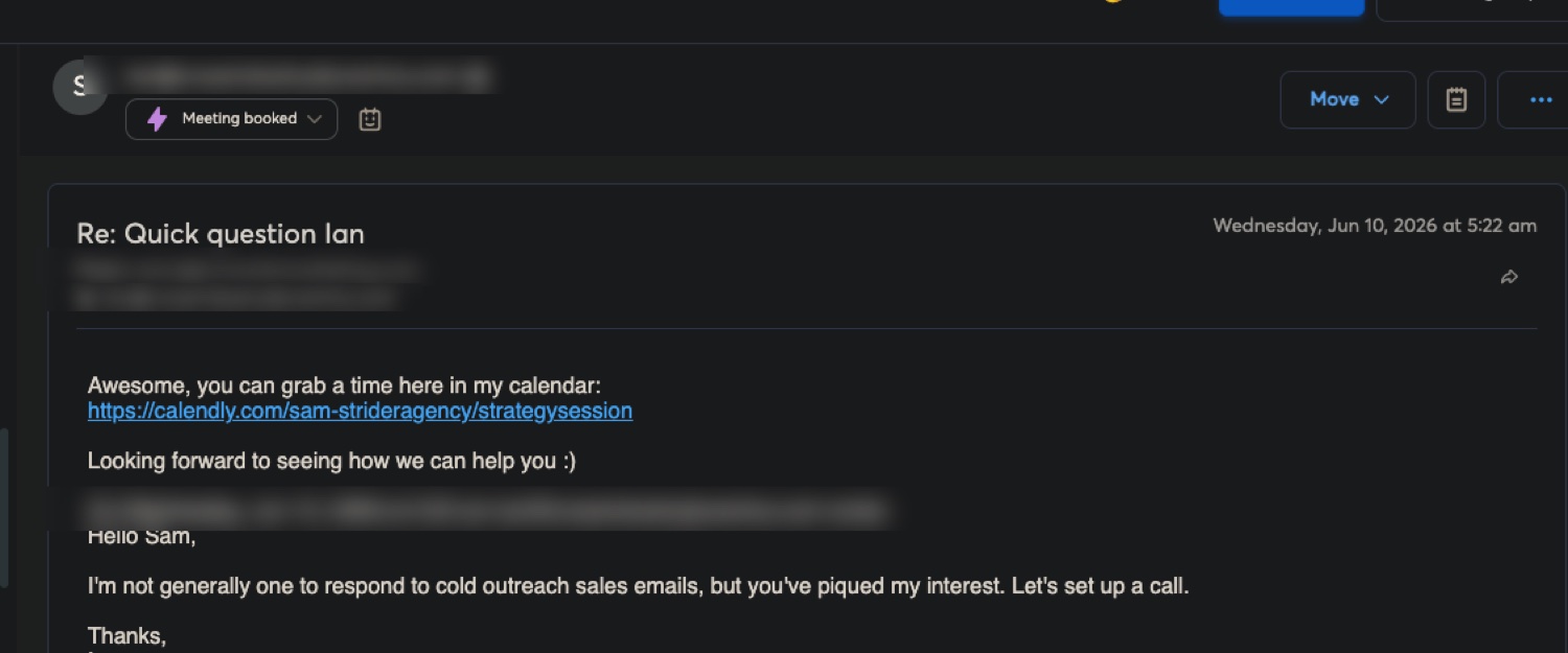 Email reply: not one to respond to cold outreach, but you piqued my interest, let's set up a call